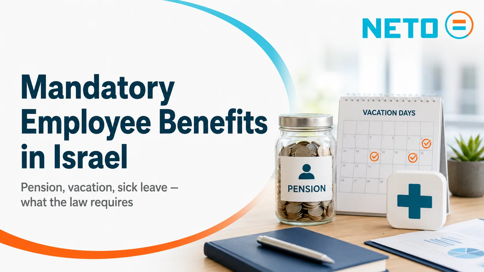 Mandatory employee benefits in Israel · pension, vacation and sick leave required by law