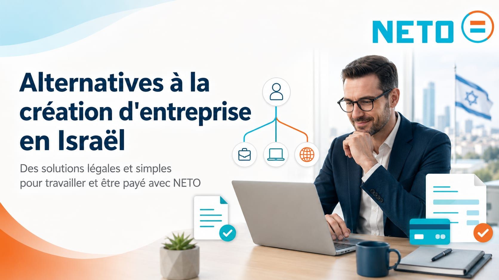 Alternatives à la création d’entreprise en Israël · solutions légales et simples avec NETO