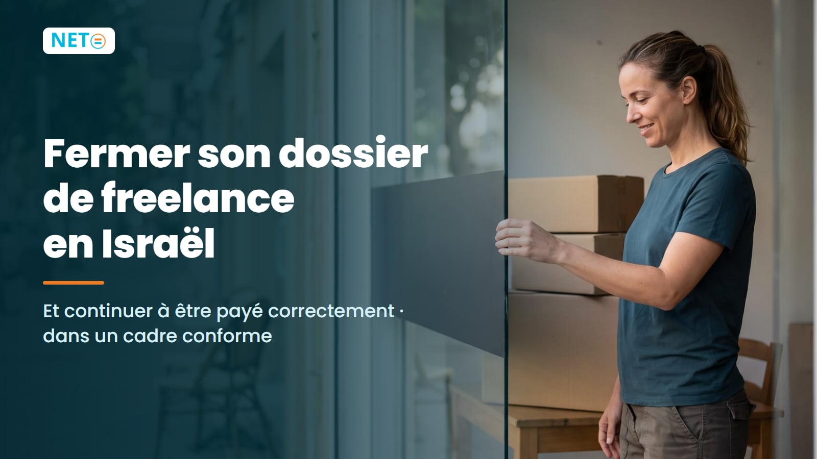 Fermer son dossier de freelance en Israël · Guide 2026 · NETO ("נטו עבודה") Fermer son dossier de freelance en Israël · Guide 2026 · NETO ("נטו עבודה")
