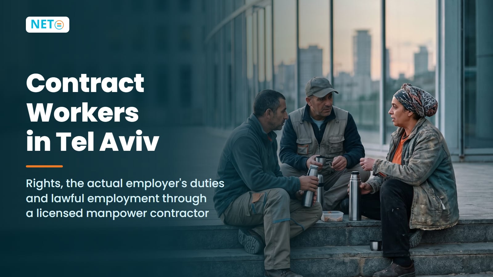 Contract Workers in Tel Aviv · Rights, Employer Duties and Lawful Employment · NETO ("נטו עבודה")