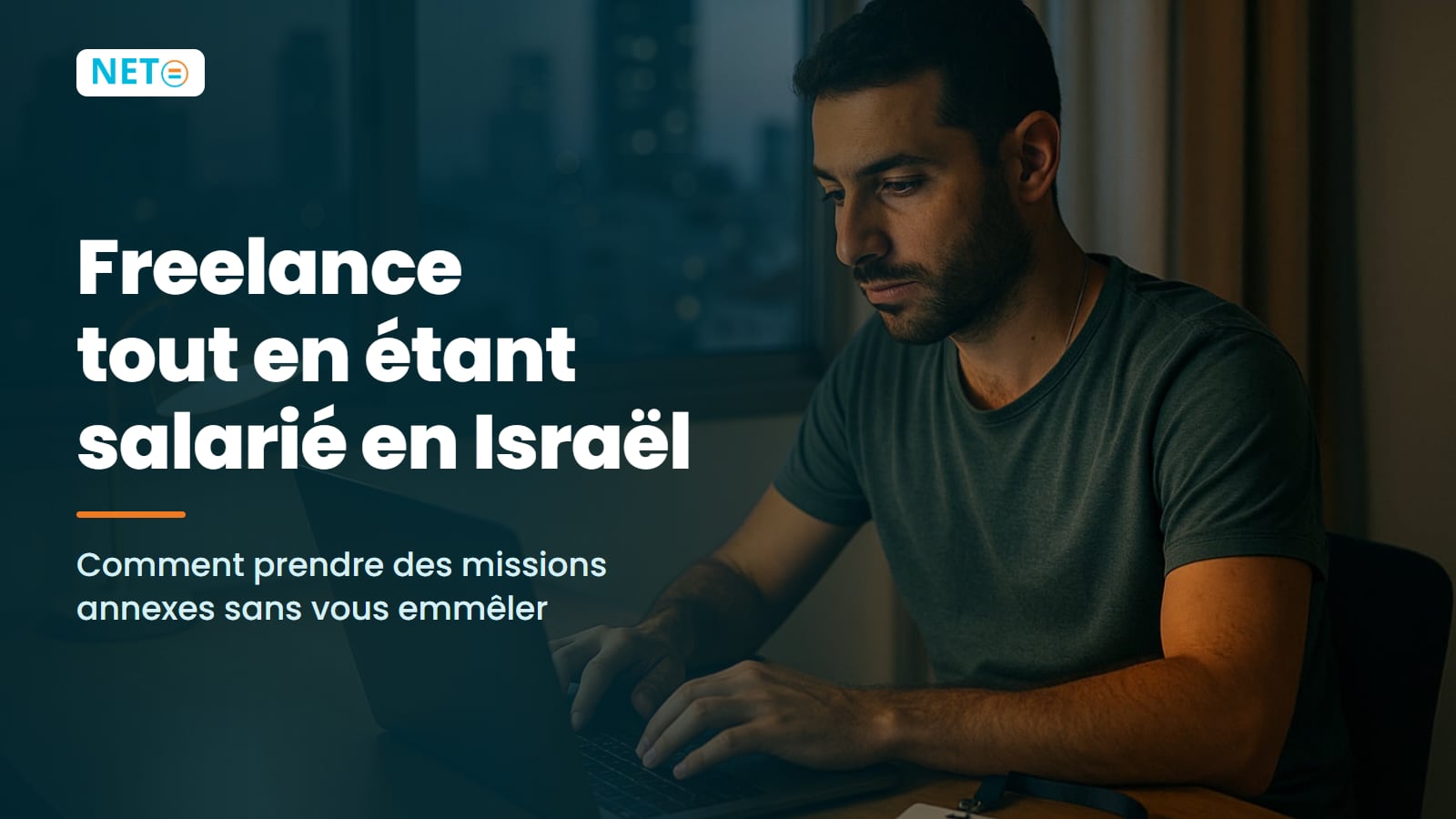 Freelance tout en étant salarié en Israël 2026 : guide du travail annexe légal · NETO ("נטו עבודה") Freelance tout en étant salarié en Israël 2026 : guide du travail annexe légal · NETO ("נטו עבודה")