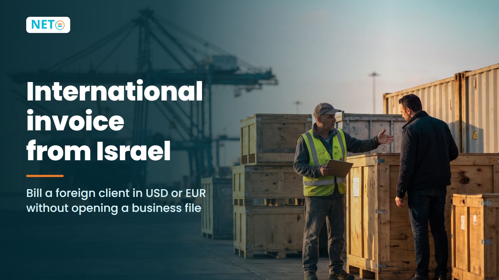 International Invoice from Israel · 2026 Freelancer Guide · NETO ("נטו עבודה") International Invoice from Israel · 2026 Freelancer Guide · NETO ("נטו עבודה")