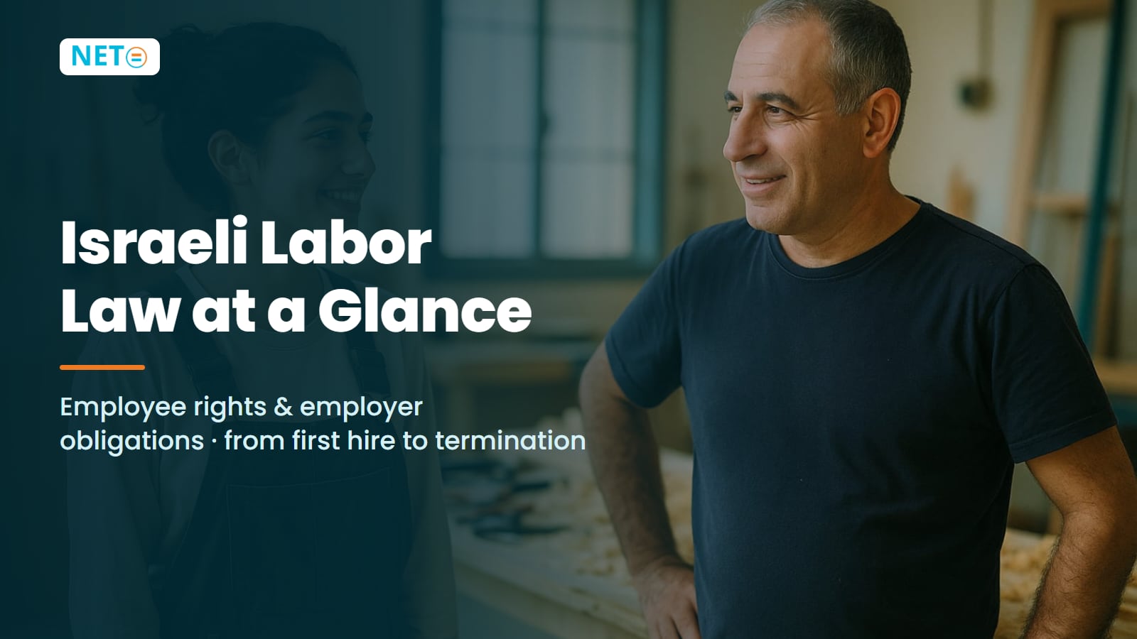 Israeli Labor Law Guide: Employee Rights & Employer Duties · NETO ("נטו עבודה") Israeli Labor Law Guide: Employee Rights & Employer Duties · NETO ("נטו עבודה")
