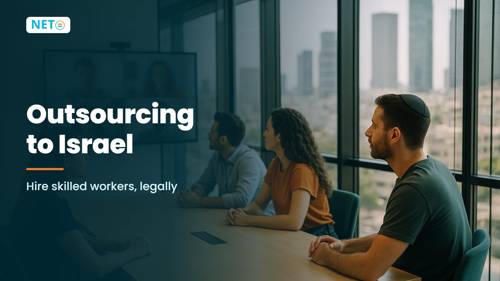 Outsourcing to Israel: Hire Skilled Workers Legally · NETO ("נטו עבודה") Outsourcing to Israel: Hire Skilled Workers Legally · NETO ("נטו עבודה")