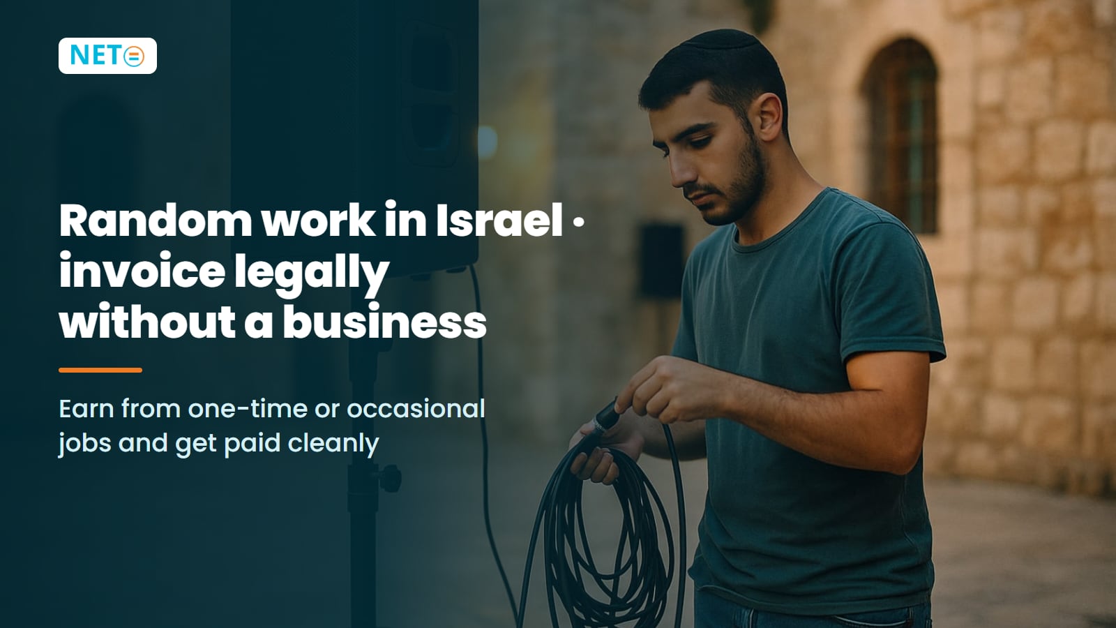 Random Work in Israel · Invoice Legally Without a Business · NETO ("נטו עבודה") Random Work in Israel · Invoice Legally Without a Business · NETO ("נטו עבודה")
