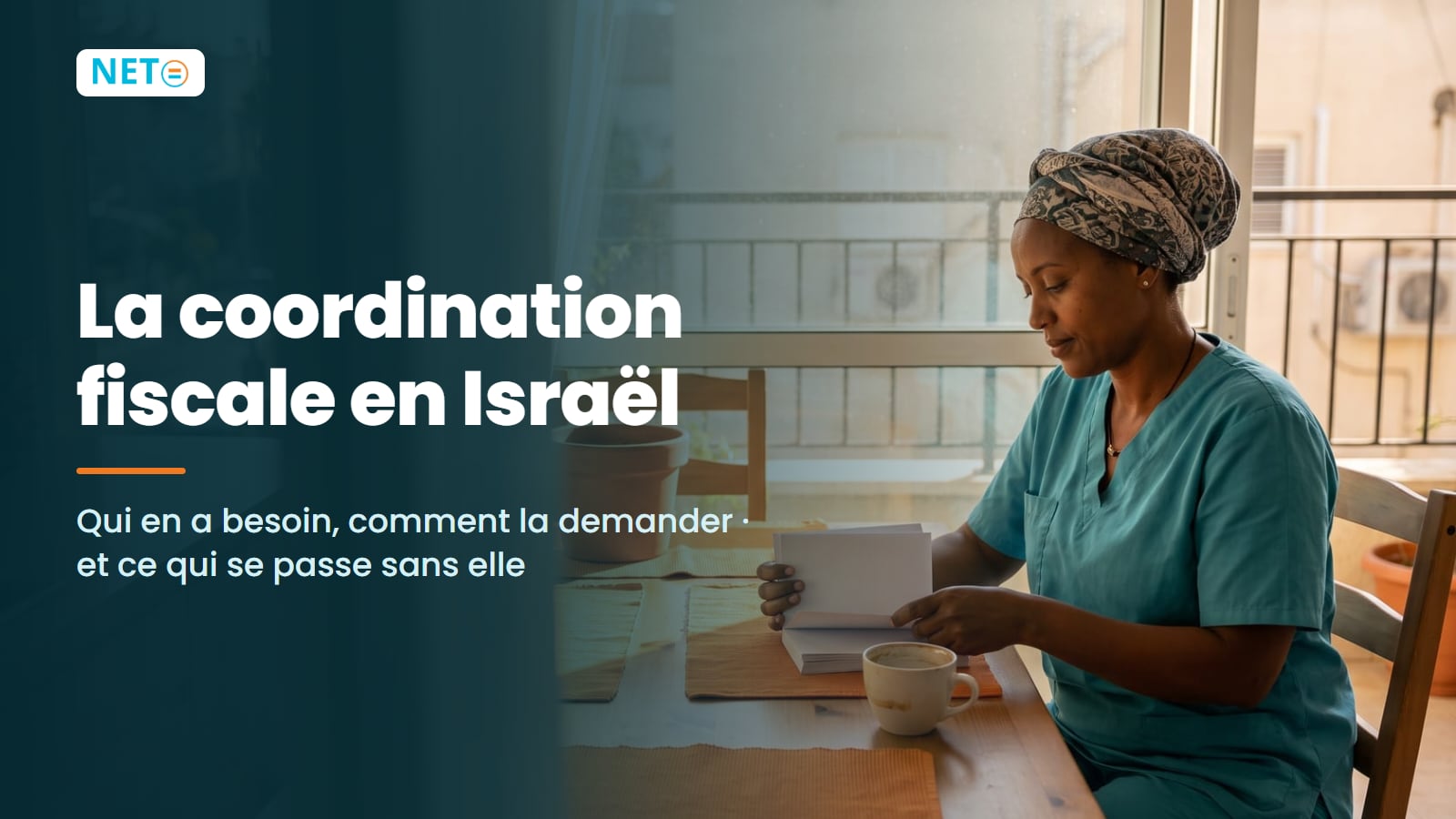 Coordination fiscale en Israël · Guide pour salariés · NETO ("נטו עבודה") Coordination fiscale en Israël · Guide pour salariés · NETO ("נטו עבודה")