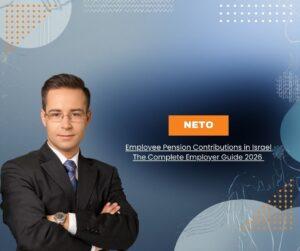 Employee Pension Contributions in Israel – Complete Employer Guide 2026 | NETO