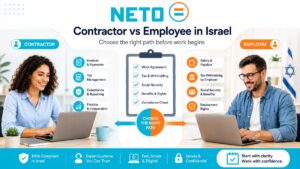 Contractor versus employee in Israel - choose the compliant work path with NETO